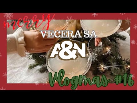 VLOGMAS '23 🎄 16/31 VECERA KOD A&N epizoda 1