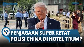Polisi China Perketat Penjagaan Hotel Jelang Trump Berangkat Bertemu Xi Jinping