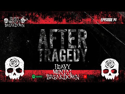 Heavy Mental Breakdown – Episode 14: After Tragedy "Another Year Gone By ft. Darren Young"