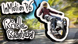 InMotion P6 Ride Review - Built ONLY for Speed?