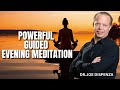 Dr.Joe Dispenza Evening Meditation - 25 min Guided  Meditation for Abundance and Gratitude