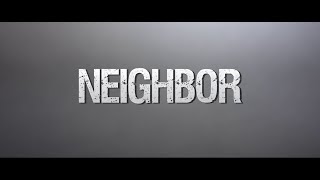 NEIGHBOR (TRAILER)