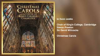 Choir of King's College, Cambridge - In Dulci Jubilo (Official Audio)