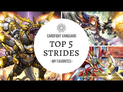 Cardfight!! Vanguard Top 5 ~Favorite Strides~