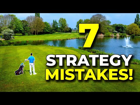 7 STRATEGY MISTAKES EVERY GOLFER NEEDS TO AVOID!