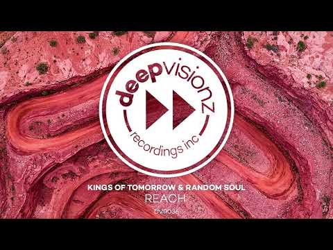Kings Of Tomorrow & Random Soul - Reach (Original Mix)