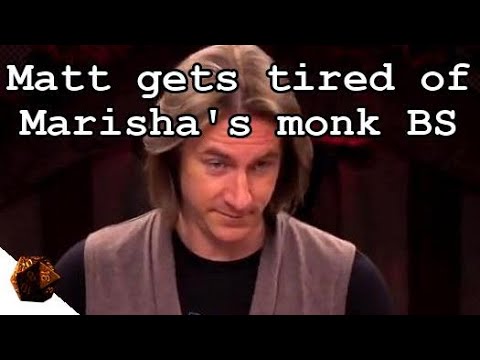 Matt gets tired of Marisha's monk BS | Critical Role