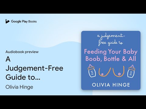 A Judgement-Free Guide to Feeding Your Baby:… by Olivia Hinge · Audiobook preview