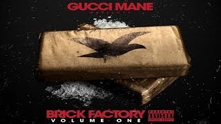 Gucci Mane - Aight ft. Migos, Quavo (Brick Factory)