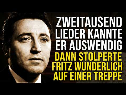 ZWEITAUSEND LIEDER KANNTE ER AUSWENDIG — DANN STOLPERTE FRITZ WUNDERLICH AUF EINER TREPPE
