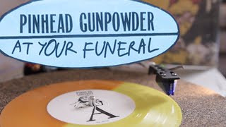 Pinhead Gunpowder: At Your Funeral EP (7" Needle Drop)