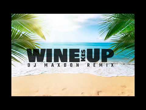 Kes - Wine Up (Dj Maxdon Remix)