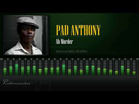 Pad Anthony - Ah Murder (Heavenless Riddim) [HD]