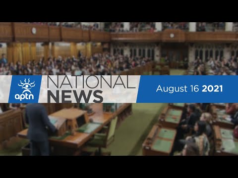 APTN National News August 16, 2021 – Snap pandemic election, TikToker shares his inspiration