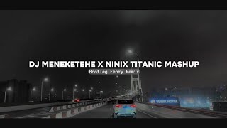 Download lagu Dj Meneketehe X Ninix Titanic Mashup 2024🔥 Bootleg Febry Remix || Dj Fyp Viral Tik tok Terbaru mp3 Download lagu Dj Meneketehe X Ninix Titanic Mashup 2024🔥 Bootleg Febry Remix || Dj Fyp Viral Tik tok Terbaru mp3