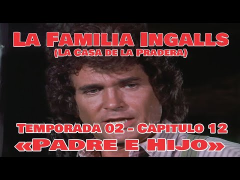 La Familia Ingalls T02-E12 - 1/6 (La Casa de la Pradera) Latino HD «Padre e Hijo»