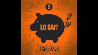 The Skraps - Lo Sai