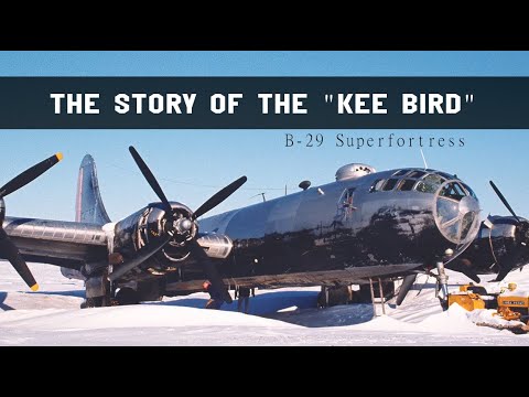 The Tragic Story of the Kee Bird B-29 | Lost in the Arctic