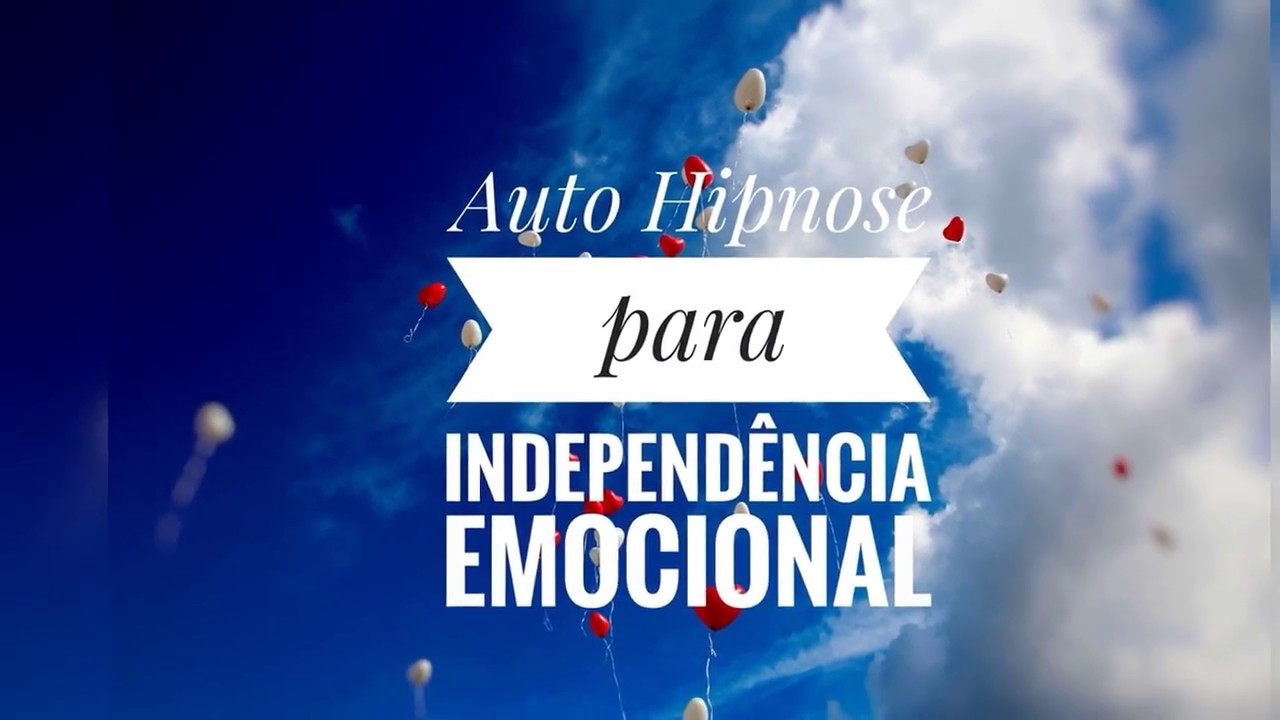 Auto Hipnose para Independência Emocional