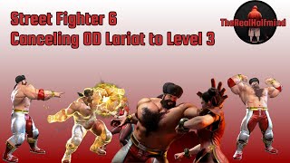 Street Fighter 6 - Cancel OD Lariat into Level 3
