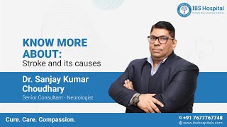 Stroke Care | Dr. Sanjay Kumar Choudhary | Effective Management & Timely Treatment