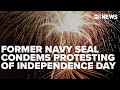 Former Navy SEAL Condemns Movement To Protest Fourth Of July