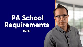 PA School Requirements | The Ultimate Guide | BeMo Academic Consulting #BeMo #BeMore