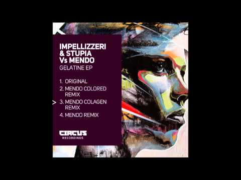 Impellizzeri & Stupia VS Mendo - Gelatine EP - Circus Recordings