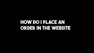 How to place an order in our website