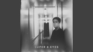 Super 8 Eyes