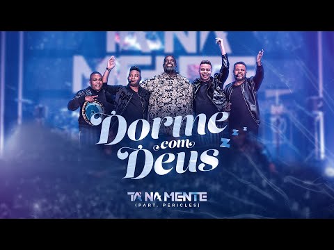 Tá Na Mente Feat. Péricles - Dorme com Deus (DVD 10 Anos) [VIDEO OFICIAL]
