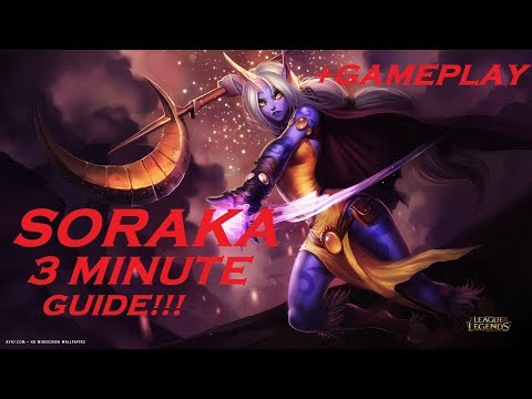 3 MINUTE SORAKA GUIDE+GAMEPLAY!MATERIES,RUNES,BUILD AND TIPS!