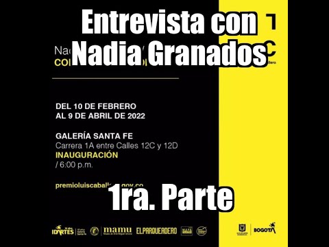 XI Premio Luis Caballero. Entrevista con Nadia Granados (1ra. parte)