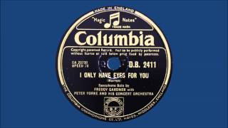 Freddy Gardner with Peter Yorke & His Concert Orchestra - I Only Have Eyes For You