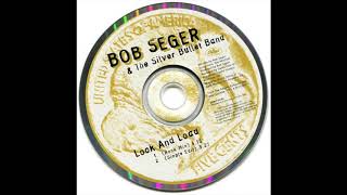 Bob Seger &amp; The Silver Bullet Band - Lock And Load (Rock Mix)