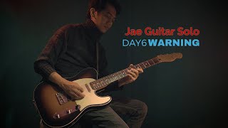 DAY6 (데이식스) Jae Guitar Solo + WARNING! ( 제이 기타솔로+워닝 ) (Cover)