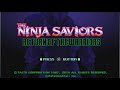 THE NINJA SAVIORS Return Of The Warriors Final Ending