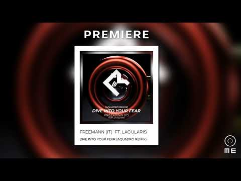 PREMIERE: Freemann (IT) feat. LACULARIS - Dive Into Your Fear (AquAdro Remix) [Melodic Room]