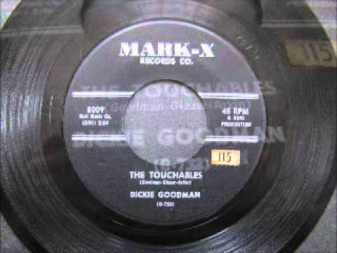"The Touchables"-Dickie Goodman
