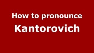 How to pronounce Kantorovich