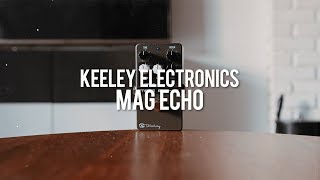 Video thumbnail for Keeley Electronics Mag Echo (demo) by Living Room GD