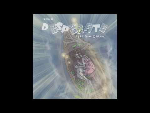 Flymuel ft Lil Fa Uzi,Lil Cod - Desperate
