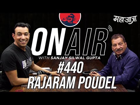 On Air With Sanjay #440 - Rajaram Poudel