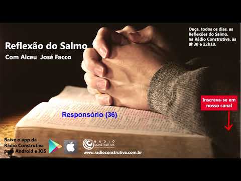 Reflexão do Salmo 36 (07/09/18). Rádio Construtiva.