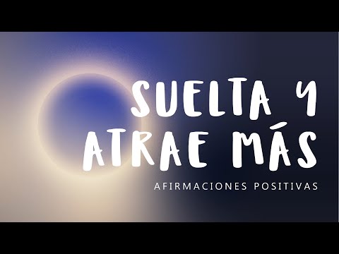 LEY DEL DESAPEGO: Afirmaciones Positivas para la Clave de la Felicidad | Deja de Perseguir y Atrae 💫