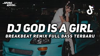 Download lagu DJ GOD IS A GIRL BREAKBEAT REMIX FULL BASS VIRAL TIKTOK 2025 TERBARU mp3