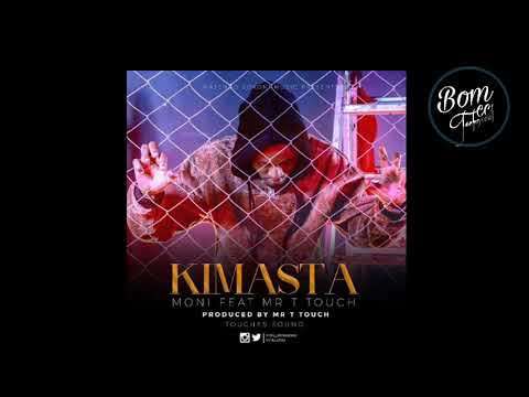 Moni ft Mr T Touch – Kimasta  official  audio