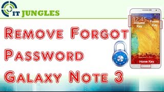 Samsung Galaxy Note 3: Remove Forgot Password