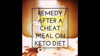 How to recover from CHEAT on a KETO DIET |Simple Home Remedy