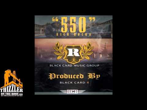 Rich Rocka - 550 [Prod. By Black Card R] [New 2013]